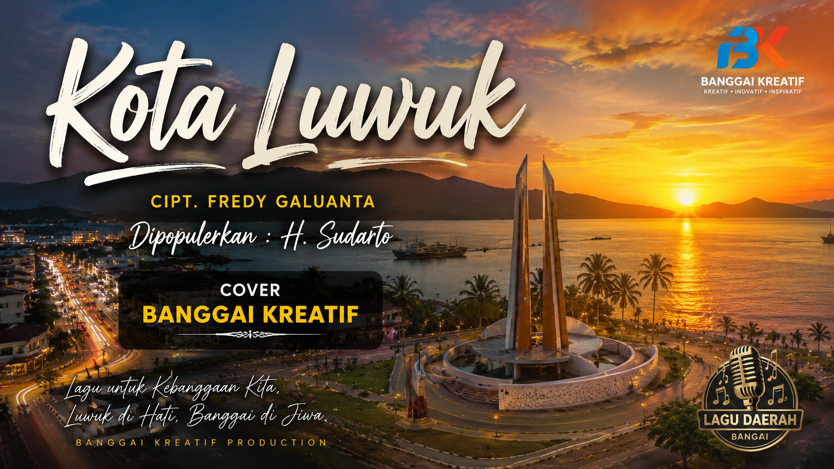 Kota Luwuk - H. Sudarto - Modern Pop-Rock - Arr. Banggai Kreatif
